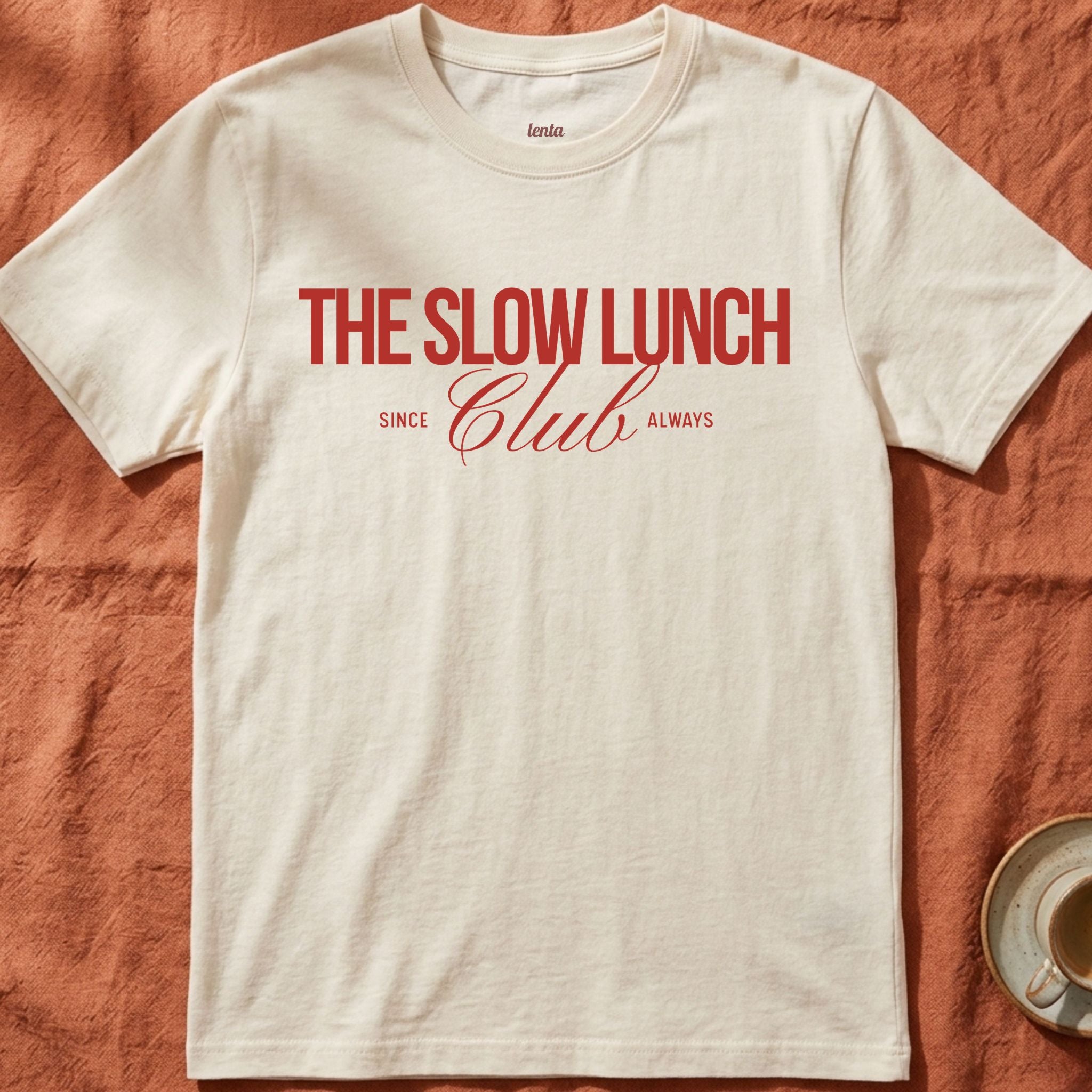 The Slow Lunch Club — Slow Living T-Shirt