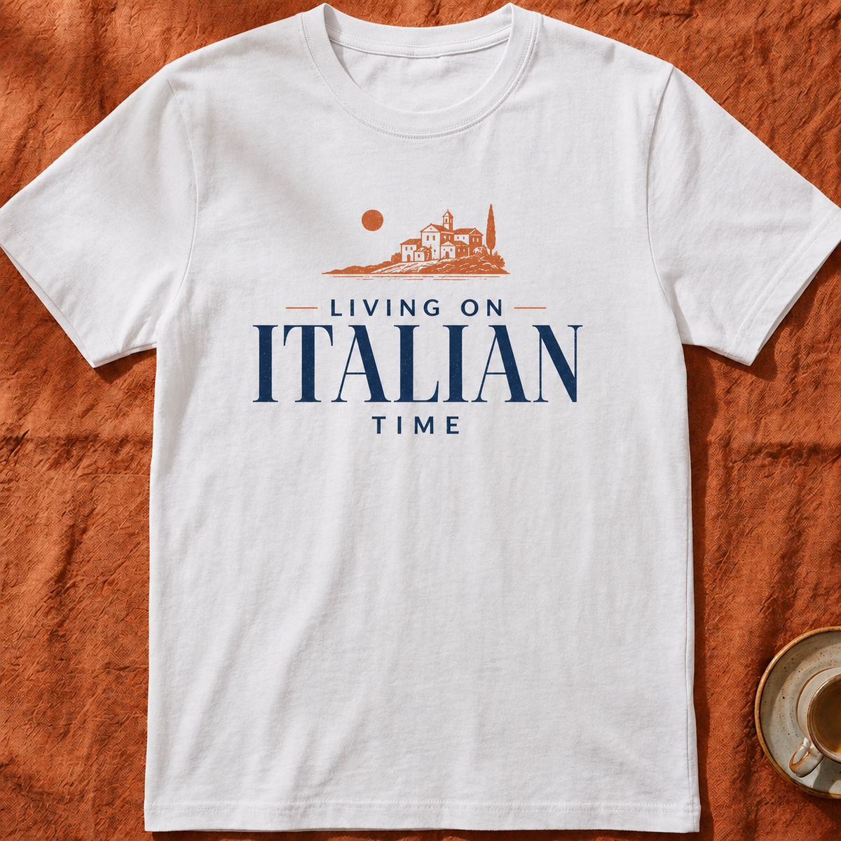 Living On Italian Time — T-Shirt