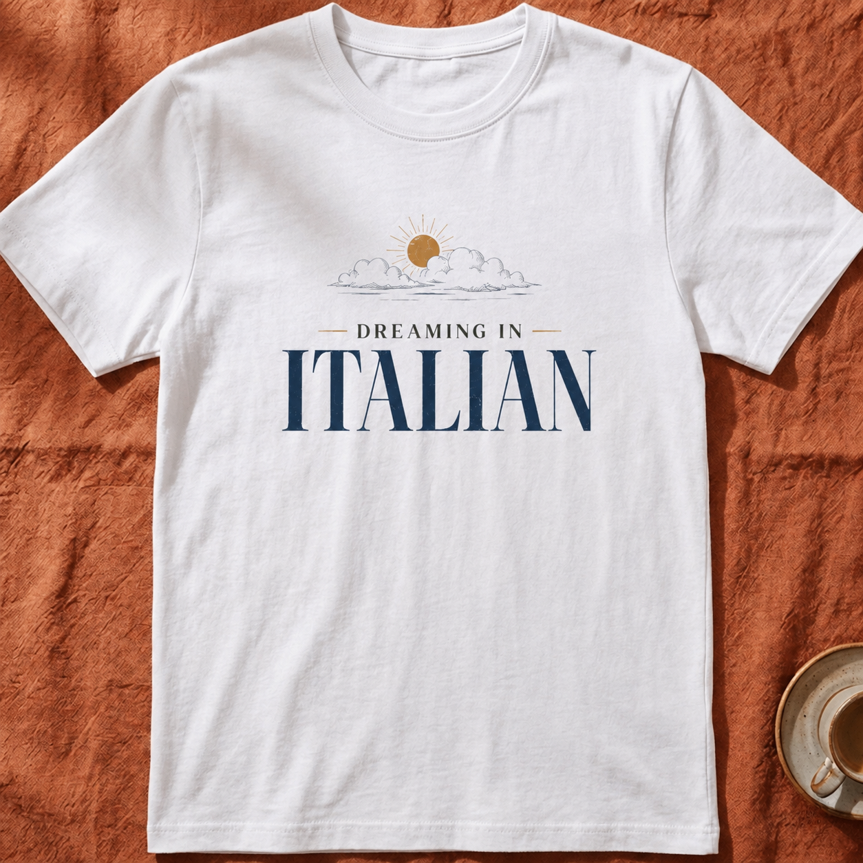 Dreaming In Italian — T-Shirt