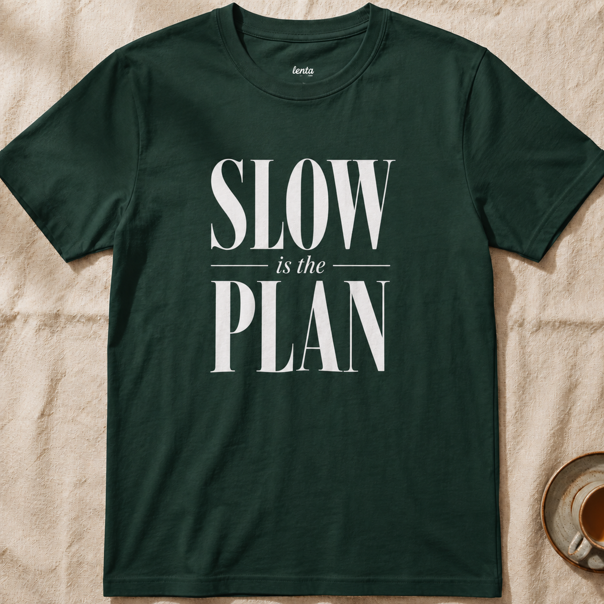 Slow Is The Plan — T-Shirt