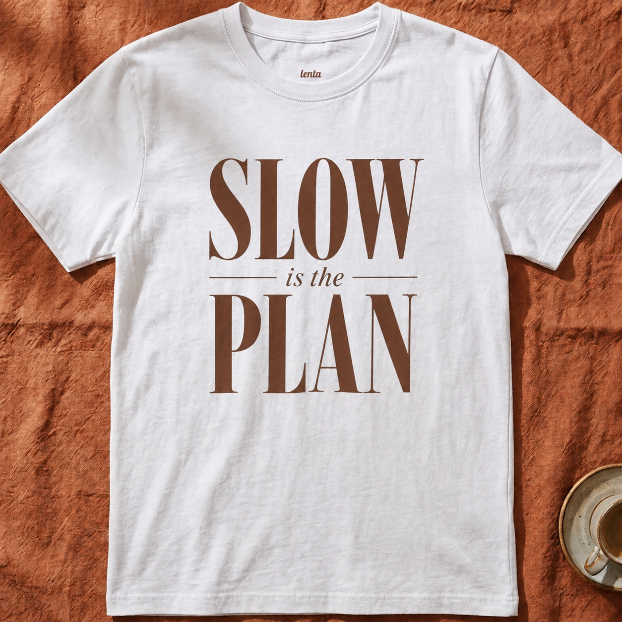 Slow Is The Plan — T-Shirt