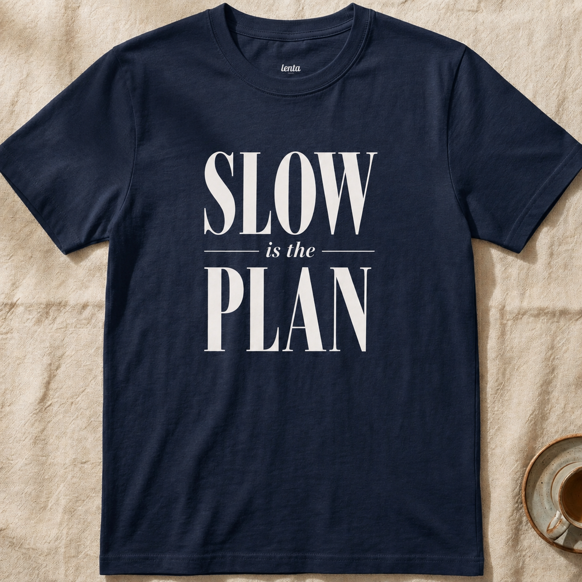 Slow Is The Plan — T-Shirt