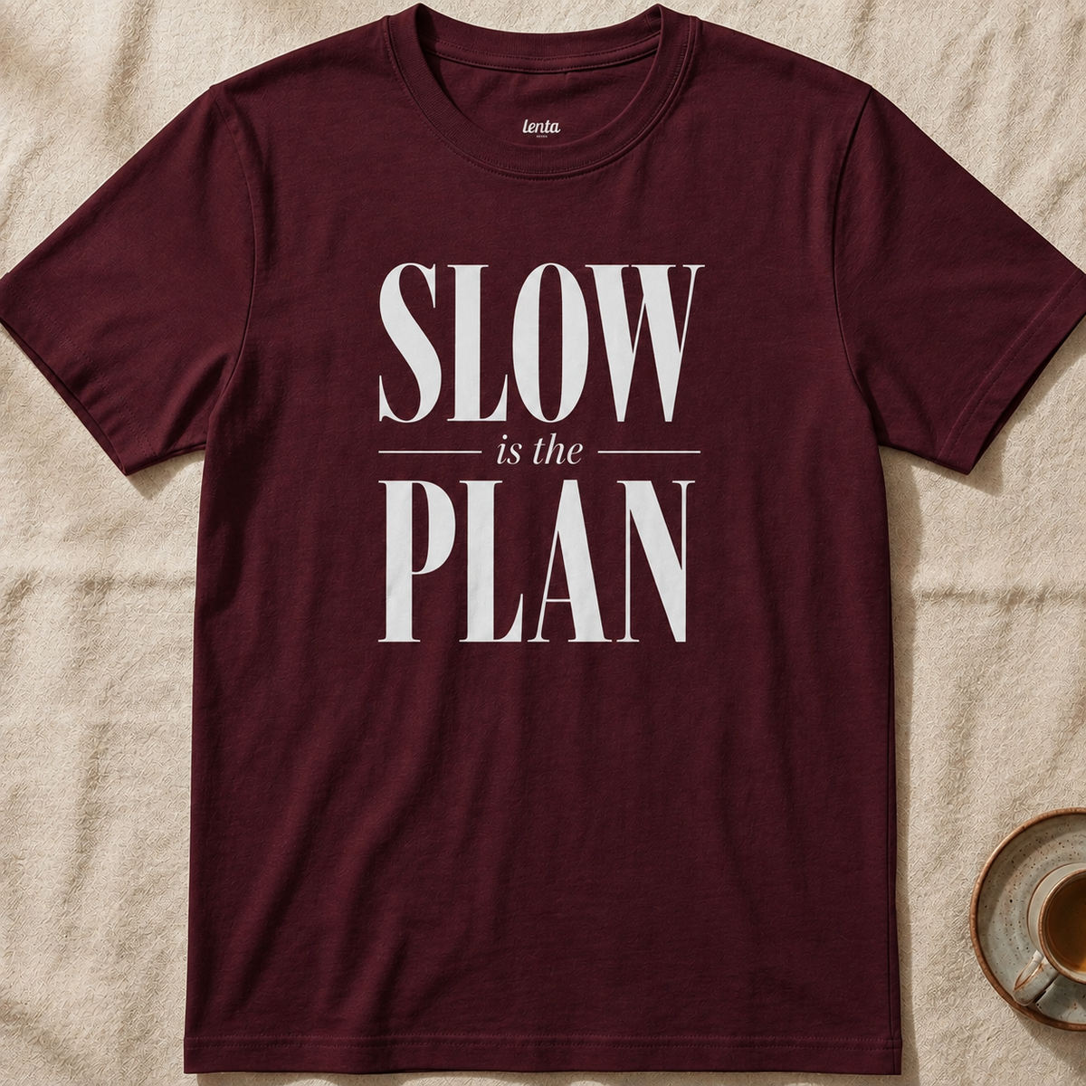 Slow Is The Plan — T-Shirt