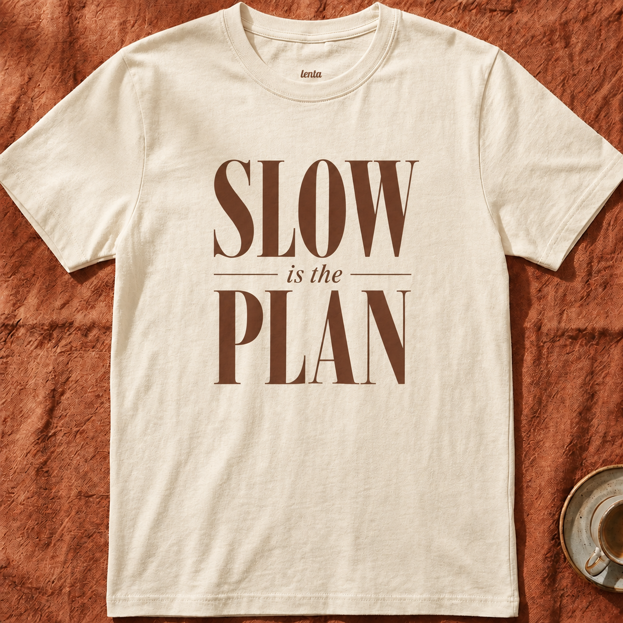 Slow Is The Plan — T-Shirt