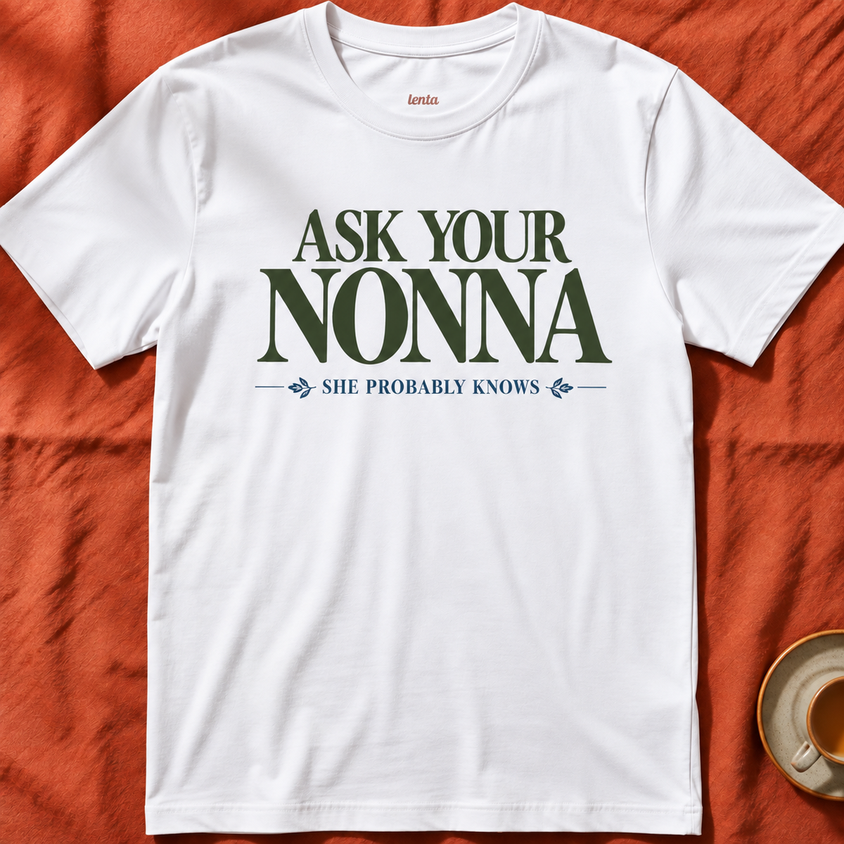 Ask Your Nonna — T-Shirt