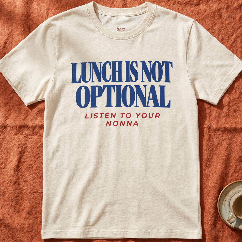 Lunch Is Not Optional — T-Shirt