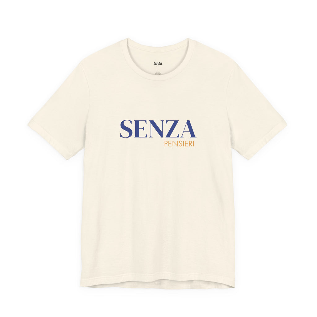 SENZA PENSIERI — Slow Living T-Shirt