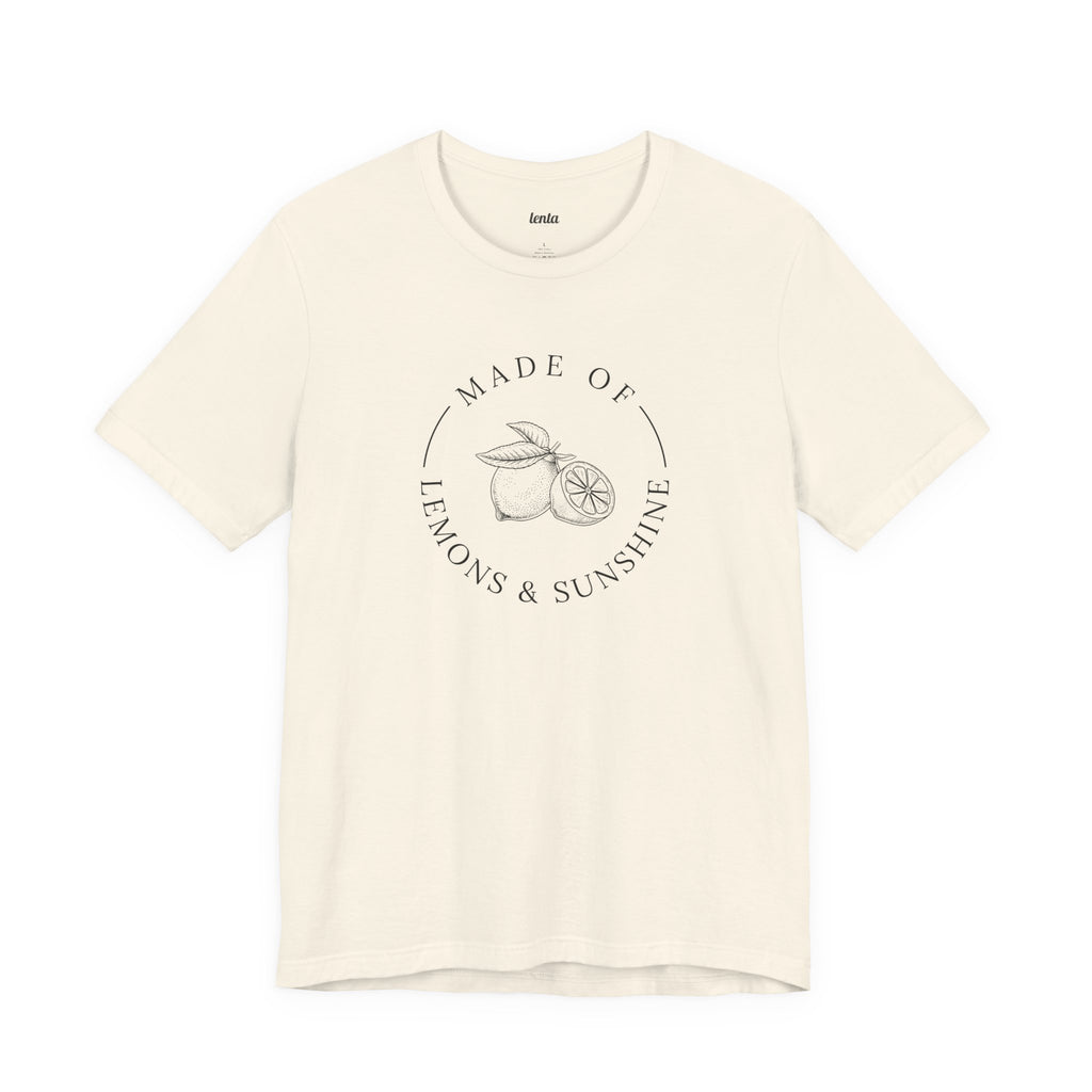 MADE OF LEMONS & SUNSHINE — T-Shirt