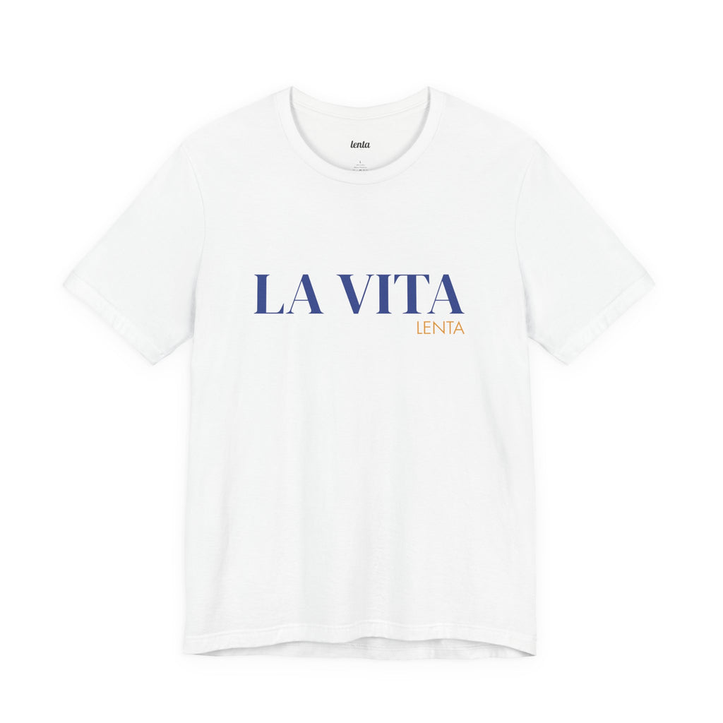 LA VITA LENTA — Slow Living T-Shirt