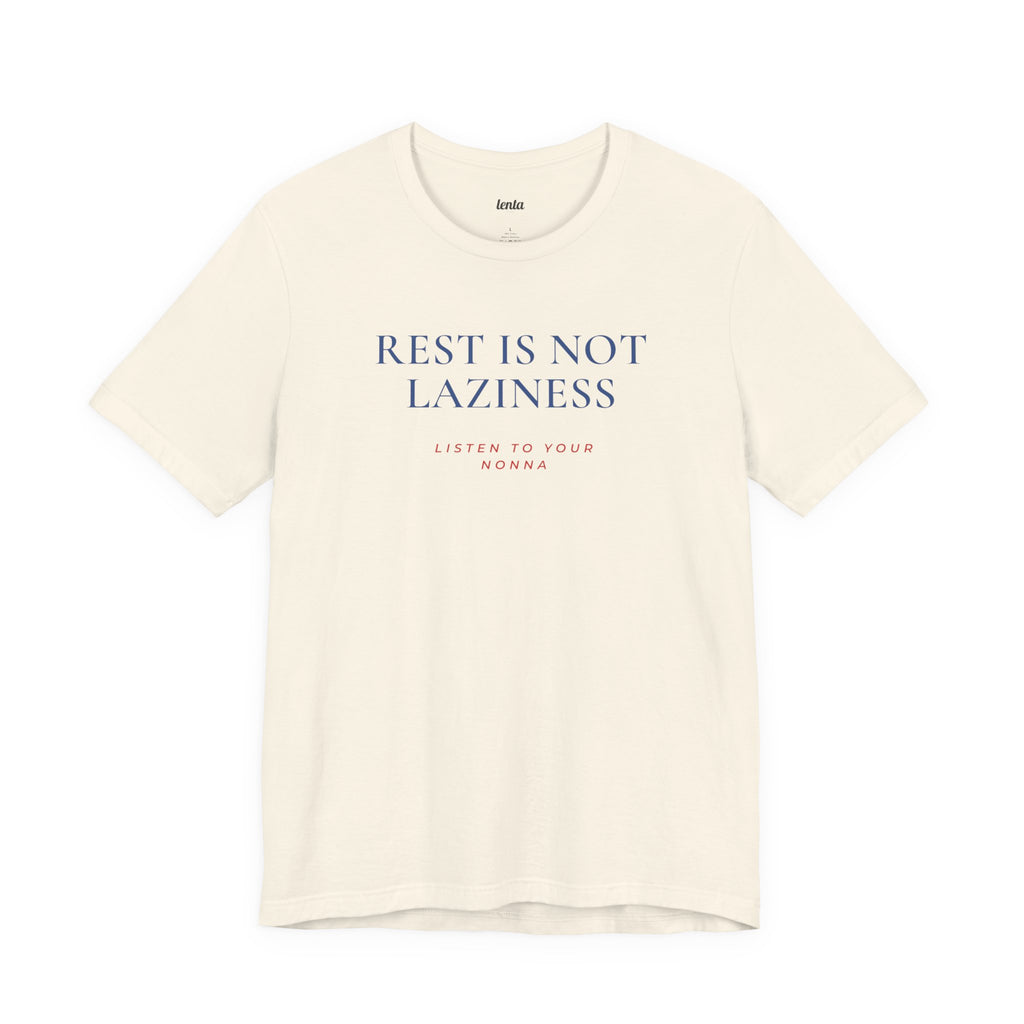 REST IS NOT LAZINESS — Slow Living T-Shirt