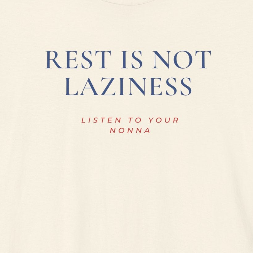 REST IS NOT LAZINESS — Slow Living T-Shirt