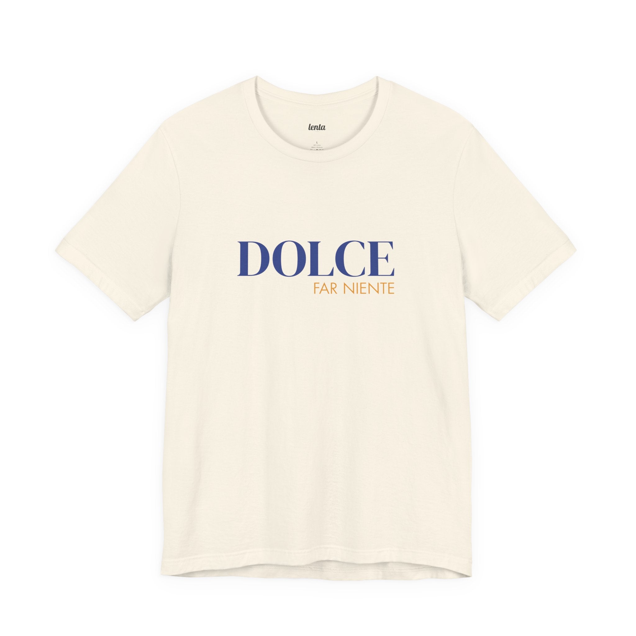 DOLCE FAR NIENTE — Slow Living T-Shirt