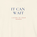 IT CAN WAIT — Slow Living T-Shirt