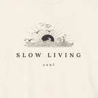 SLOW LIVING SOUL — T-Shirt