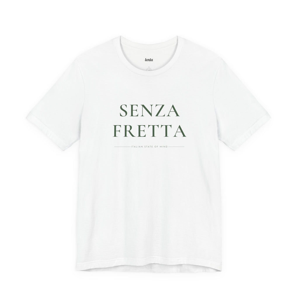 SENZA FRETTA — Slow Living T-Shirt