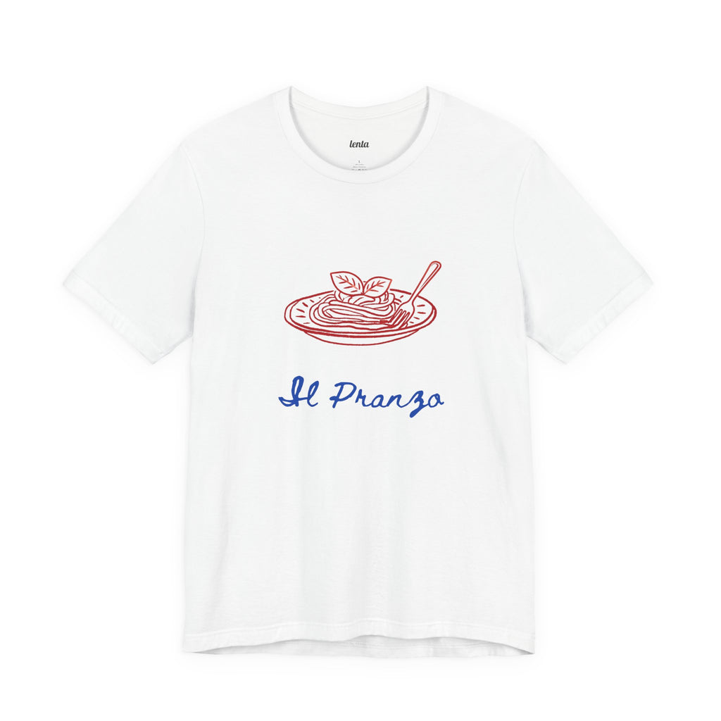 IL PRANZO — Slow Living T-Shirt