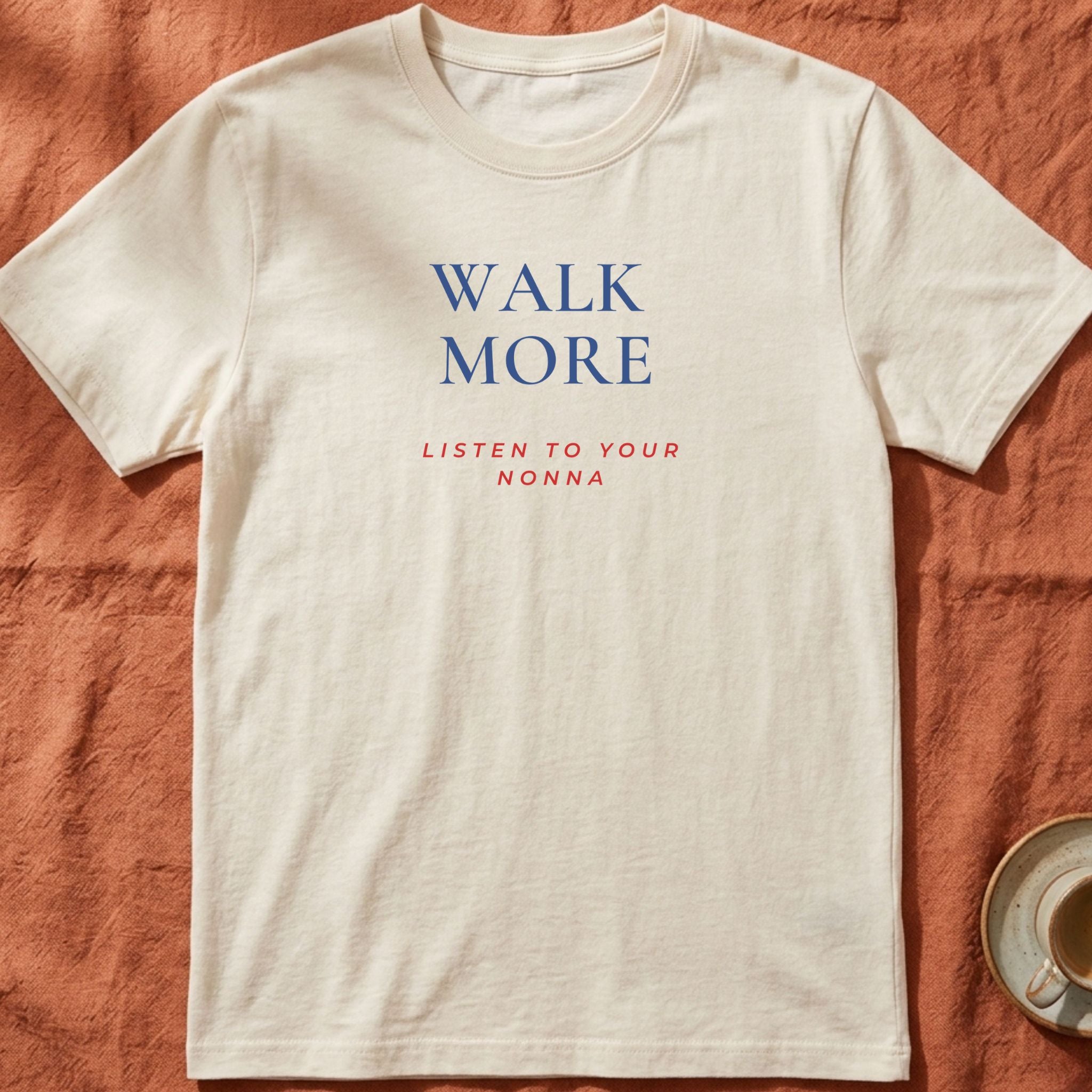 WALK MORE — Slow Living T-Shirt