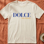 DOLCE FAR NIENTE — Slow Living T-Shirt
