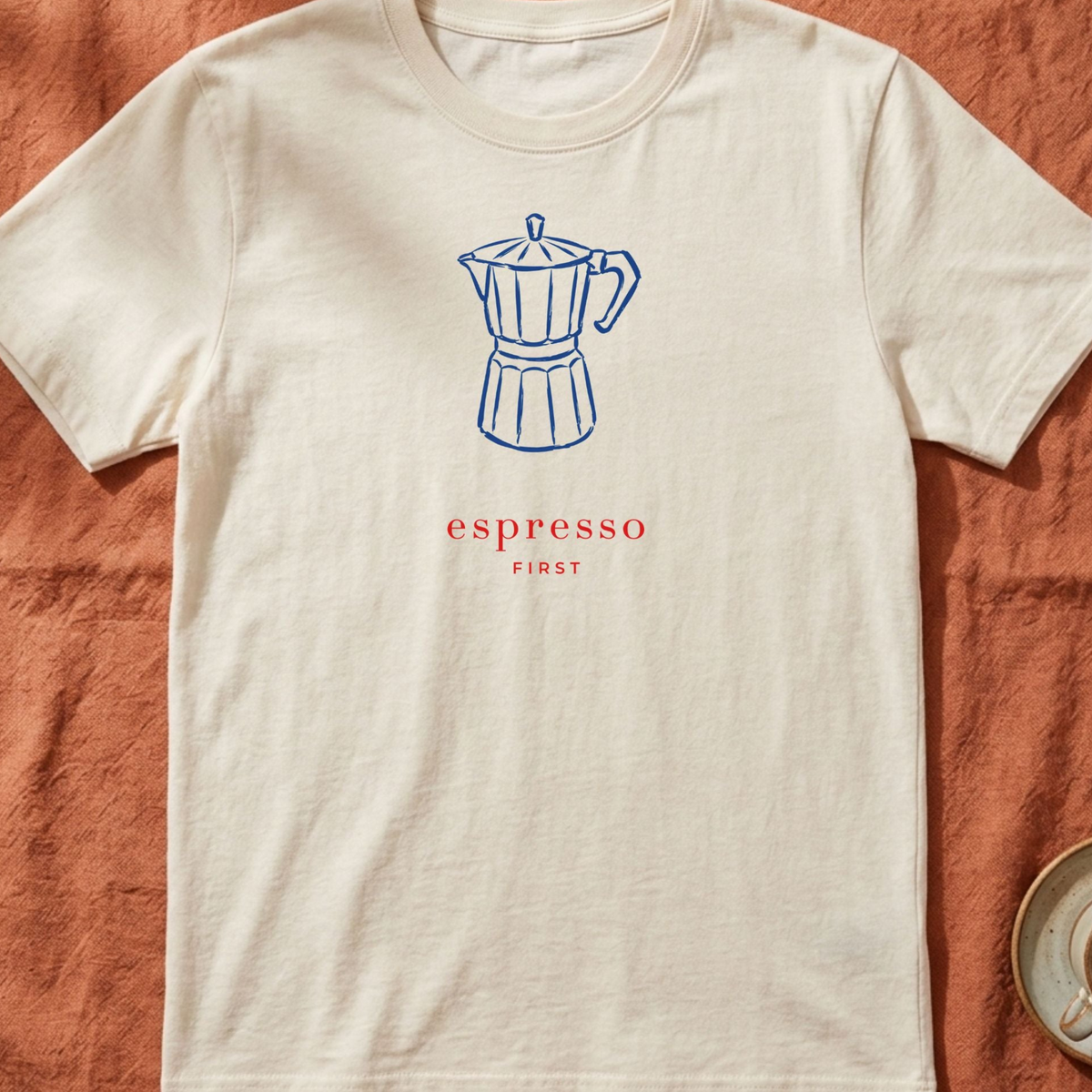 Espresso First — T-Shirt