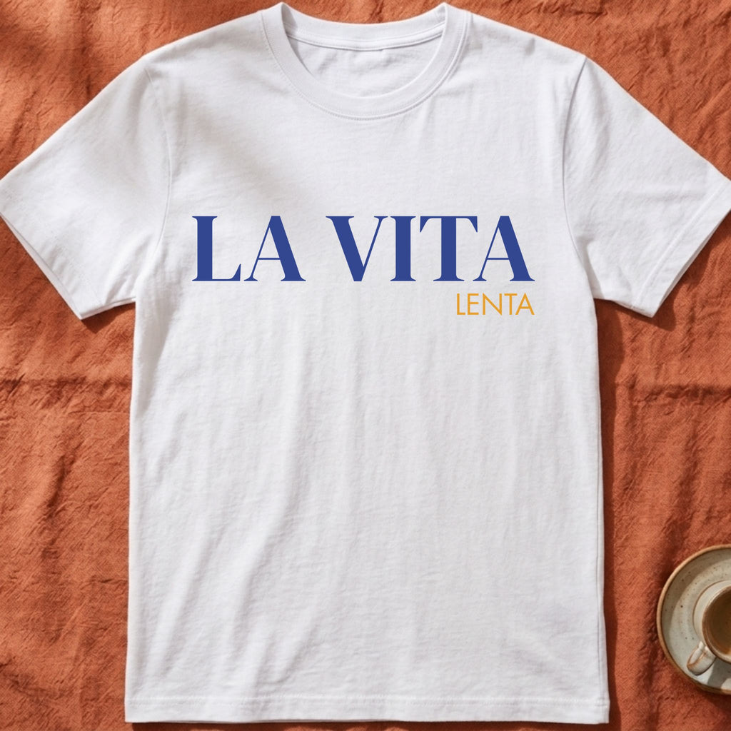 LA VITA LENTA — Slow Living T-Shirt